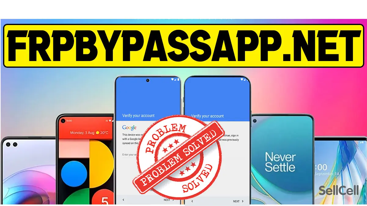 FRP Bypass Tools For Android: Unlock Your Phones And Tablets